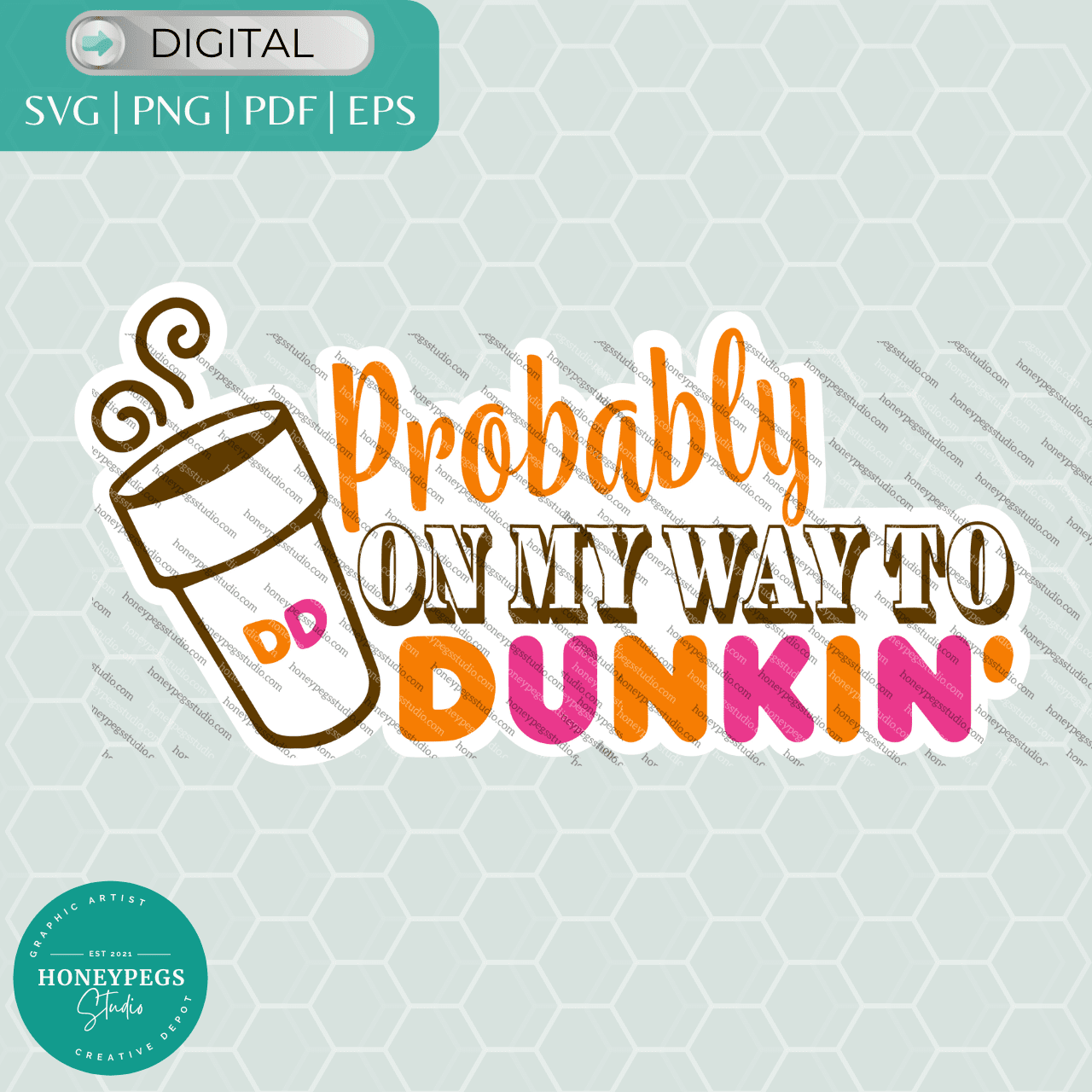 On My Way Dunkin SVG vector cut files