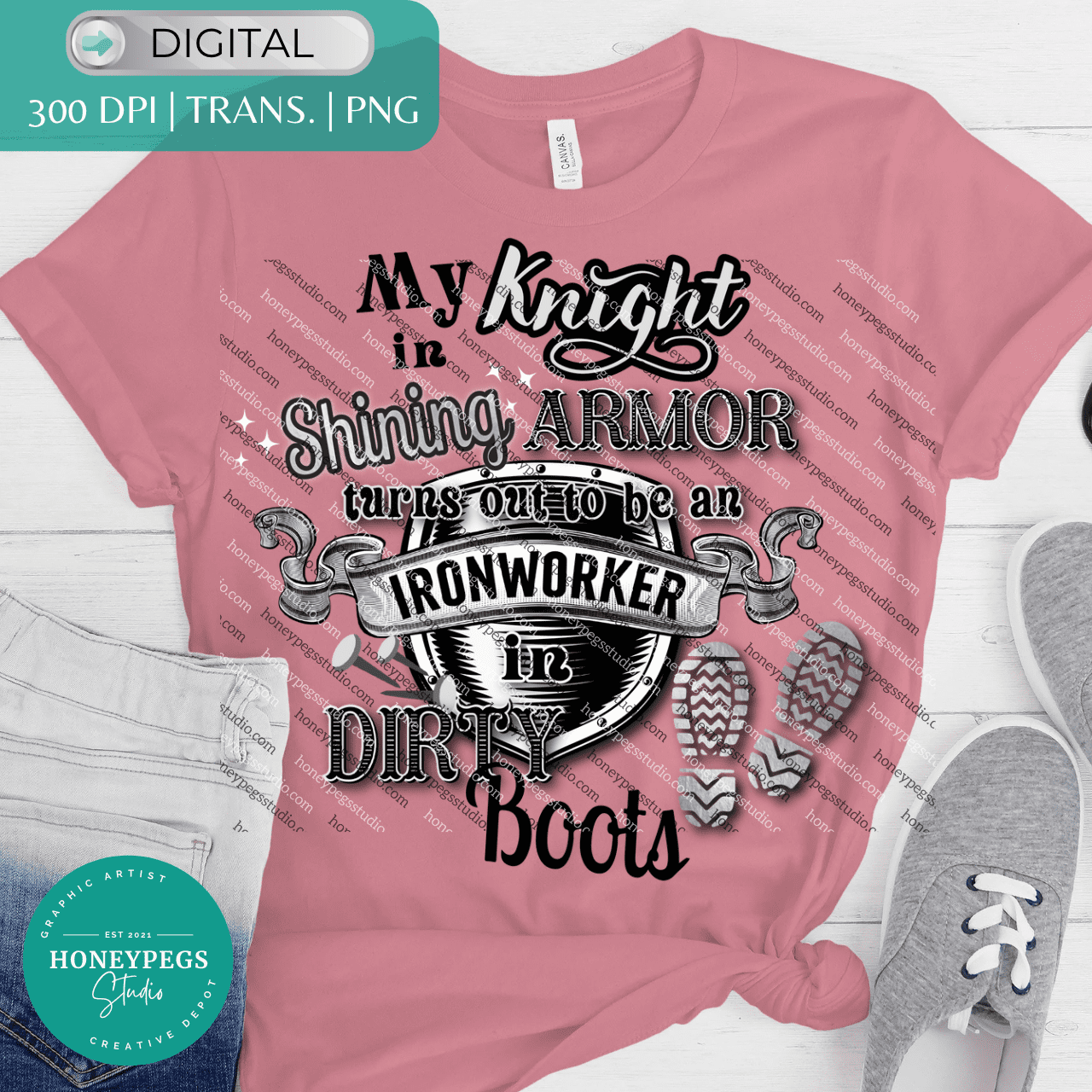 my knight in shining armor turns out to be an ironworker in dirty boots png ironworker wife sublimation print png honeypegs studio ironworker husband png print