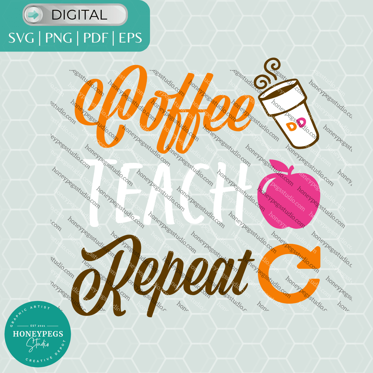 coffee teach repeat dunkin svg cricut cut file dunkin coffee sublimation png coffee teacher svg dunkin teacher vector graphic honeypegs studio graphic artist dunkin lover mom svg