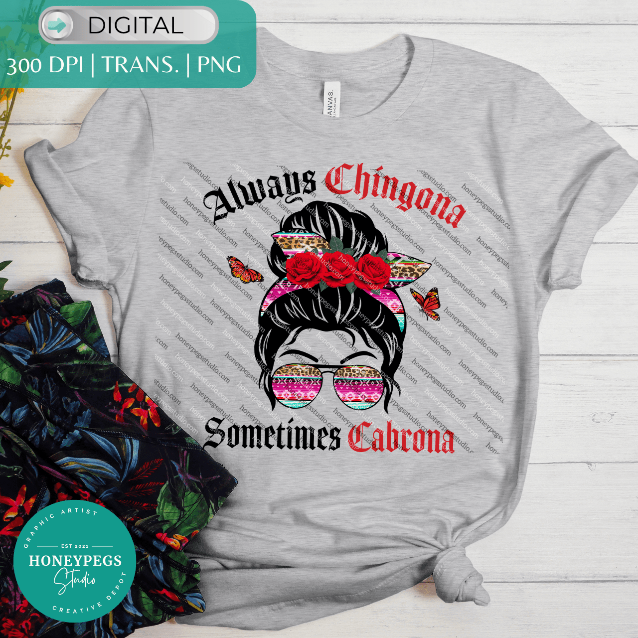 always chingona sometimes cabrona png sublimation print always chingona messy bun Mexican messy bun sublimation png mexican mom always chingona mom sister daughter mothers day print sublimation png butterflies mexican pattern messy bun sunglasses sublimation png honeypegs studio graphic artist instant digital download