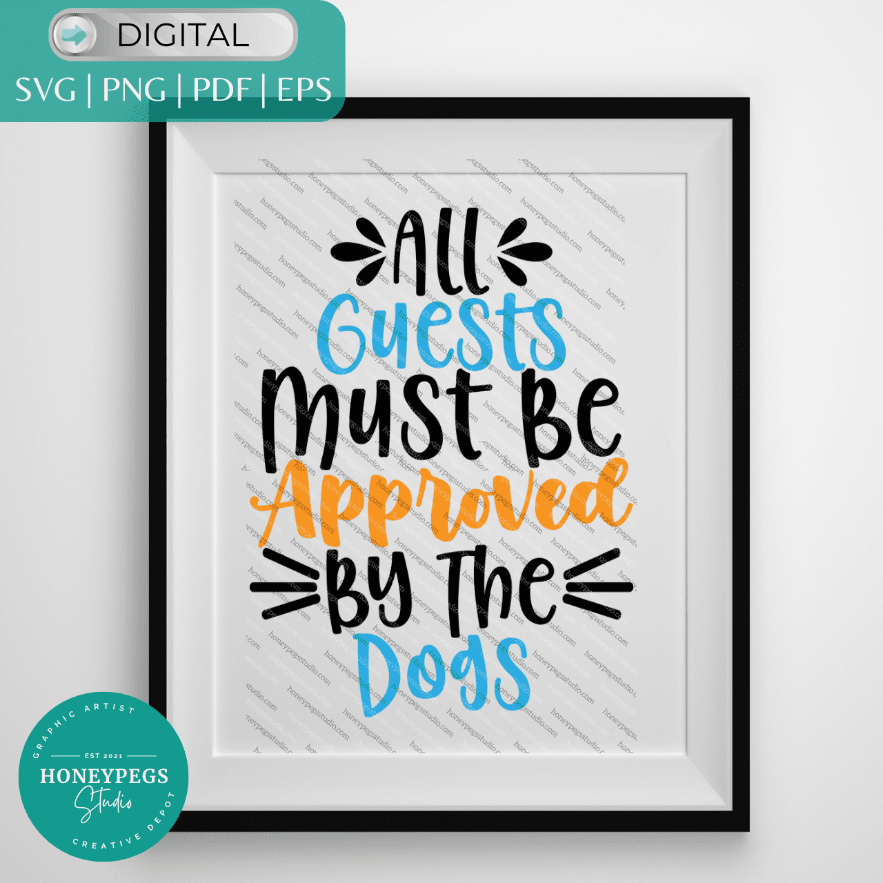 All Guests Approved By The Dogs SVG