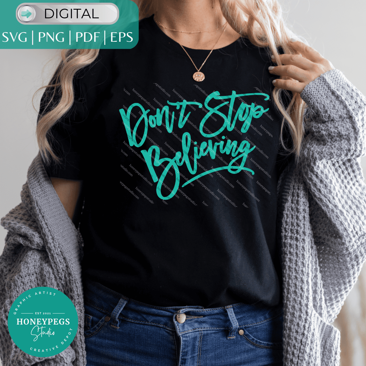 don't stop believing svg honeypegs studio graphic artist teal writing sublimation png don't stop believing vector cut filers positive message vector graphic inspirational vector sublimation