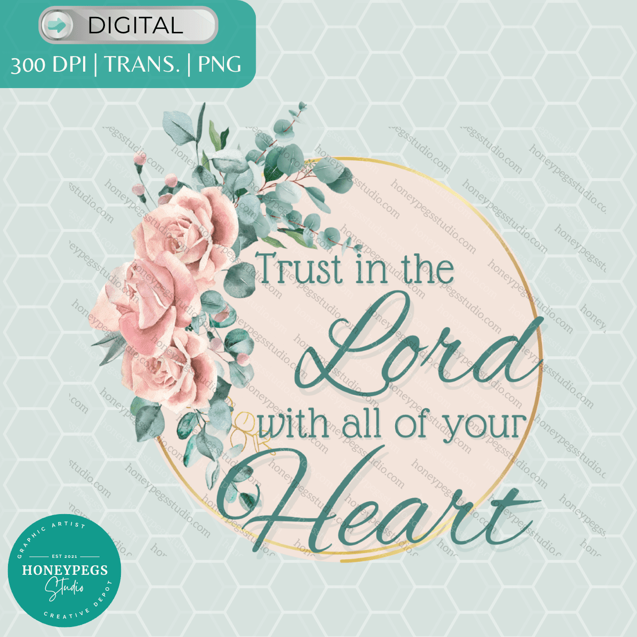 trust in the lord with all of your heart sublimation graphic honeypegs studio designs Christian sublimation idea design floral gold ring frame sublimation print png floral Christian frame sublimation png trust in the lord flowers ring sublimation shirt christain apparel design trust in the lord high quality floral design print heat press mugs cups sublimation tumbler shirt idea