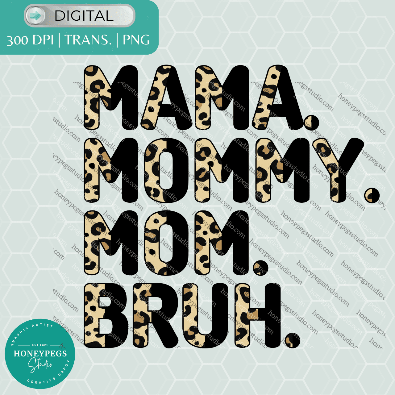 mama mommy mom bruh sublimation png print leopard print honeypegs studio graphic artist designs mama mommy mom bruh leopard print words sublimation graphic leopard print mama shirt transfer print idea mama leopard print bruh funny sublimation idea high quality designs prints sublimation graphics