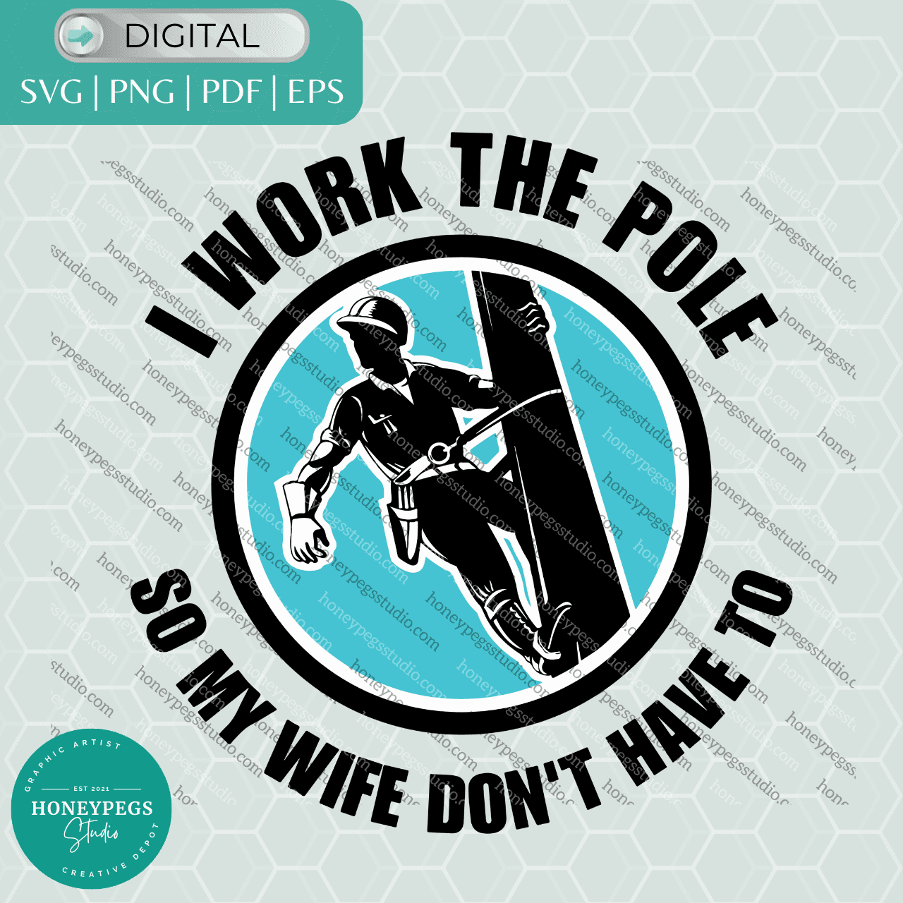I work the pole so my wife don't have to svg repairman vector circle frame I work the electrician pole vector sublimation png honeypegs studio I work the pole so my wife don't have to electrician husband svg vector repairman pole vector design