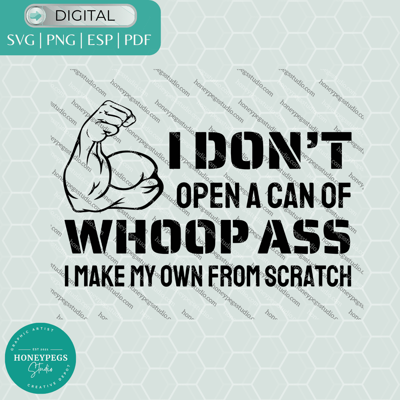can of whoop ass png svg vector grahic strong man svg i don't open a can of whoop ass i make it from scratch png badass sublimation png graphic svg vector clipart strong arm guy strong man strong woman svg
